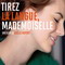TIREZ LA LANGUE MADEMOISELLE
